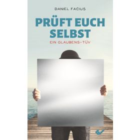 Prüft euch selbst