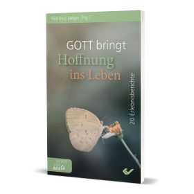 Gott bringt Hoffnung ins Leben