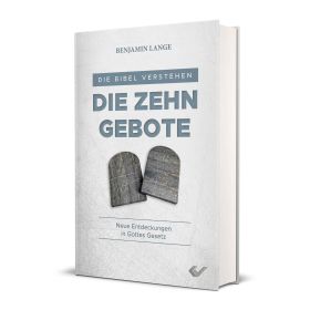 Produktbild des Artikels Die Bibel verstehen: Die Zehn Gebote (Buch - Gebunden)