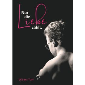 Produktbild des Artikels Nur die Liebe zählt. (Buch - Gebunden)