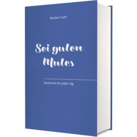 Produktbild des Artikels Buch - Gebunden Sei guten Mutes