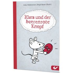 Klara und der beerenrote Knopf