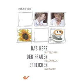 Das Herz der Frauen erreichen