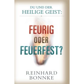 Du und der Heilige Geist: feurig oder feuerfest?