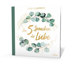 Die fünf Sprachen der Liebe - Geschenkausgabe