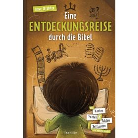 Eine Entdeckungsreise durch die Bibel