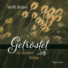 Produktbild des Artikels Getröstet in deiner Nähe (Buch - Geheftet)