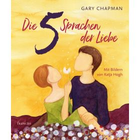 Die fünf Sprachen der Liebe - Kunstedition