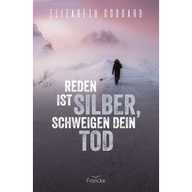 Reden ist Silber, Schweigen dein Tod