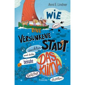 Produktbild des Artikels Wie wir eine versunkene Stadt suchten (Buch - Gebunden)