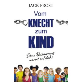 Vom Knecht zum Kind