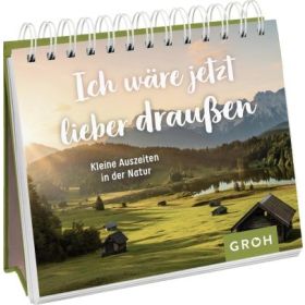 Ich wäre jetzt lieber draußen - Aufstellbuch