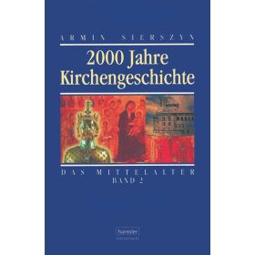 2000 Jahre Kirchengeschichte - Band 2