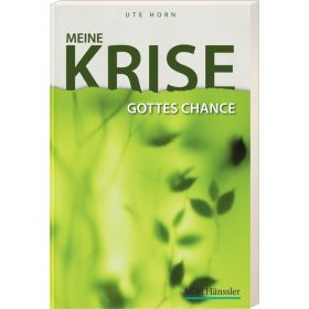 Meine Krise - Gottes Chance