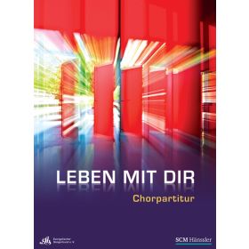 Leben mit dir - Chorpartitur