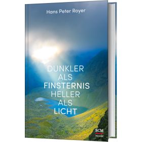 Dunkler als Finsternis - heller als Licht