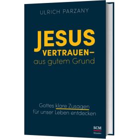 Produktbild des Artikels Buch - Gebunden Jesus vertrauen - aus gutem Grund