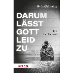 Produktbild des Artikels Buch - Gebunden Darum lässt Gott Leid zu