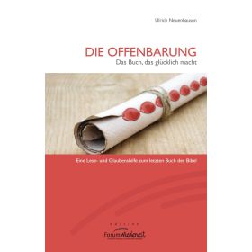 Die Offenbarung: Das Buch, das glücklich macht