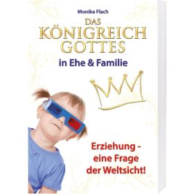 Das Königreich Gottes in Ehe & Familie