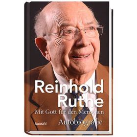 Reinhold Ruthe: Mit Gott für den Menschen