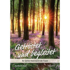 Getröstet und begleitet