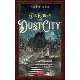 Die Ruinen von Dust City