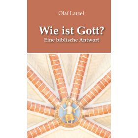 Wie ist Gott?