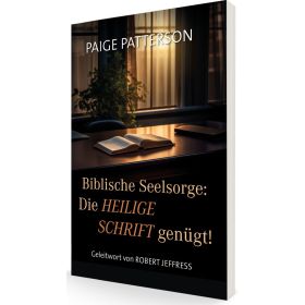 Produktbild des Artikels Biblische Seelsorge: Die Heilige Schrift genügt! (Buch - Paperback)