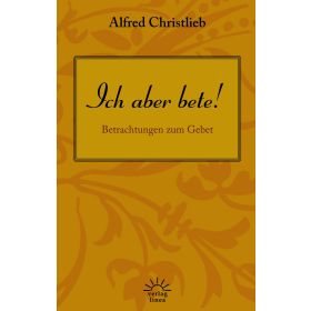 Produktbild des Artikels Ich aber bete! (Buch - Paperback)