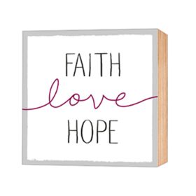 Holz-Deko-Bild: Faith - Love - Hope