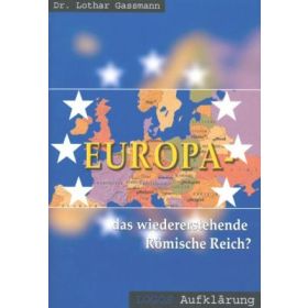 Europa - das wiedererstehende Römische Reich?