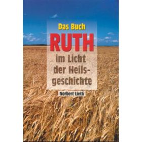 Das Buch Ruth im Licht der Heilsgeschichte