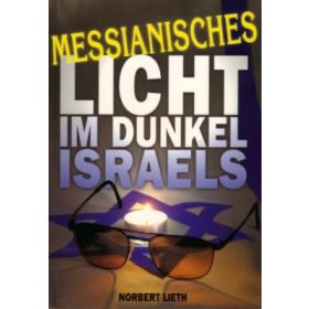 Messianisches Licht im Dunkel Israels