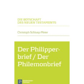 Der Philipperbrief / Der Philemonbrief