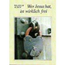 Produktbild des Artikels Wer Jesus hat ist wirklich frei (Buch - Kartoniert)