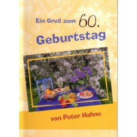 Ein Gruß zum 60. Geburtstag von Peter Hahne