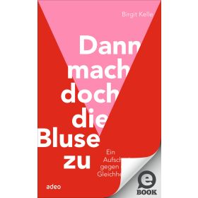 Produktbild des Artikels Dann mach doch die Bluse zu! (E-Book - ePUB Datei)