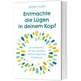 Produktbild des Artikels Entmachte die Lügen in deinem Kopf (Buch - Klappenbroschur)