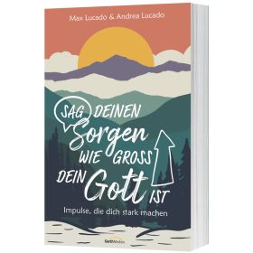 Produktbild des Artikels Buch - Broschiert Sag deinen Sorgen, wie groß dein Gott ist
