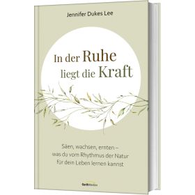 Produktbild des Artikels Buch - Gebunden In der Ruhe liegt die Kraft