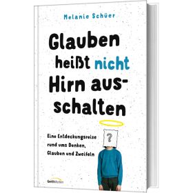 Produktbild des Artikels Buch - Gebunden Glauben heißt nicht Hirn ausschalten