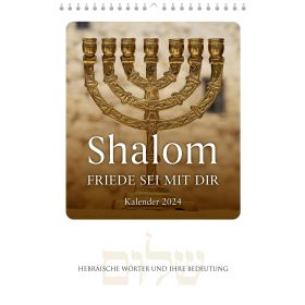 Shalom - Friede sei mit dir 2024 - Wandkalender