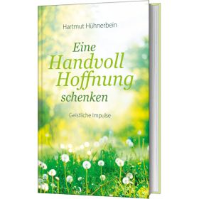 Produktbild des Artikels Eine Handvoll Hoffnung schenken (Buch - Gebunden)