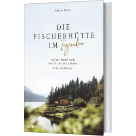 Die Fischerhütte im Irgendwo