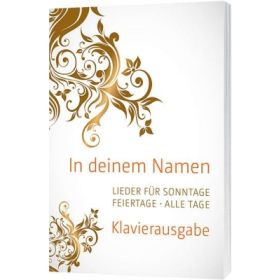 Produktbild des Artikels Liederbuch - Spiralbindung In deinem Namen - Klavierausgabe