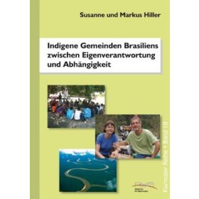 Indigene Gemeinden Brasiliens zwischen Eigenverantwortung und Abhängigkeit