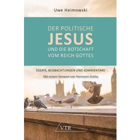 Der politische Jesus und die Botschaft vom Reich Gottes