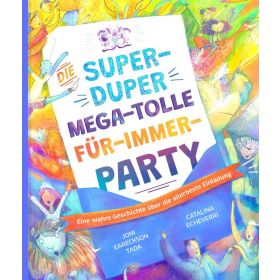 Produktbild des Artikels Die super-duper, mega-tolle Für-immer-Party (Buch - Gebunden)