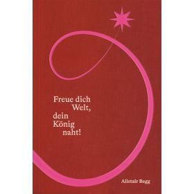 Produktbild des Artikels Freue dich Welt, dein König naht! (Buch - Gebunden)